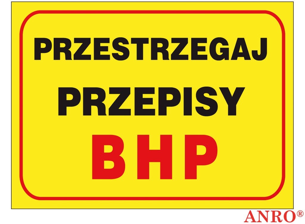 Tablica budowlana, Przestrzegaj przepisów BHP ZZ-B13 P 250X350