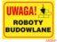 Tablica budowlana, Uwaga! roboty budowlane ZZ-B7 P 250X350