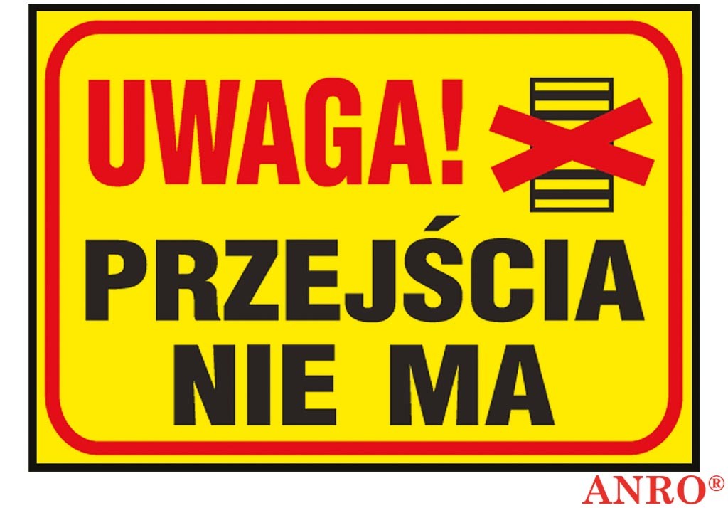 Tablica budowlana, Uwaga! Przejścia nie ma Z-TB2 P 250X350