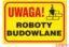 Tablica budowlana, Uwaga! Roboty budowlane Z-TB7 P 250X350